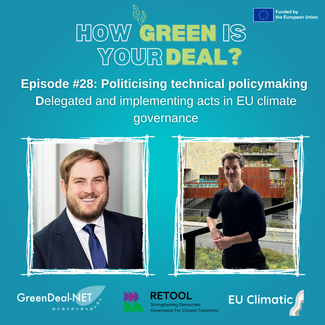 How Green is Your Deal x RETOOL project: Ep4: Politicising technical policymaking: Delegated and implementing acts in EU climate governance